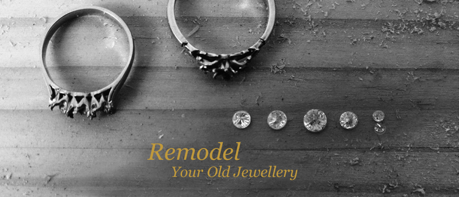 remodel your jewellery